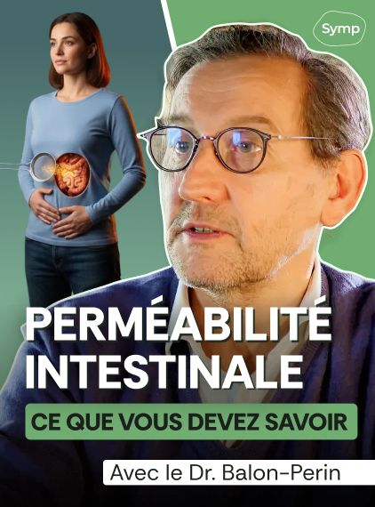 Perméabilité intestinale : tout comprendre avec le Dr. Balon-Perin