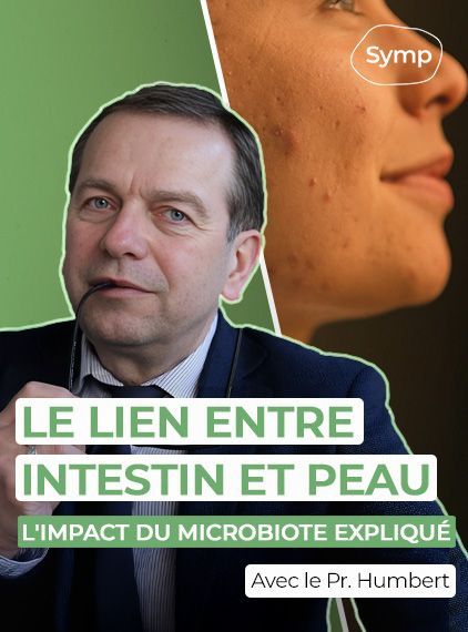 Microbiote, intestin et peau : comprendre le lien et agir efficacement