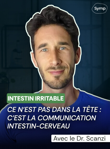Intestin irritable : ce n'est pas dans la tête, c'est la communication intestin-cerveau, avec le Dr. Scanzi